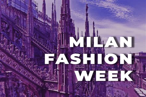  Milan Fashion Week: A Celebration of Italian Creativity and a Catalyst for Global Trends